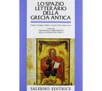 Lo spazio letterario della Grecia antica. Cronologia e bibliografia della letteratura greca (Vol. 3)