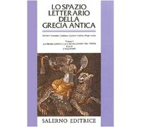 - Lo Spazio letterario della Grecia Antica. Vol.I: La produzione e la circolazi