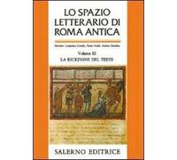 Lo spazio letterario di Roma antica. Vol. 3: La ricezione del testo.