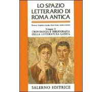 Lo spazio letterario di Roma antica. Vol. 5: Cronologia e bibliografia della letteratura latina. Indici analitici generali.