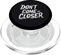 Lo spazio personale conta con questa citazione di Don't Come Any Closer PopSockets PopGrip per MagSafe