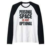 Lo Spazio Personale Non è Facoltativo Maglia con Maniche Raglan