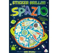 Lo spazio. Sticker brillini. Ediz. a colori