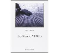 Lo spazio vuoto [Paperback] [Mar 01, 1999] Brook, Peter