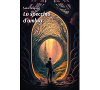 Lo specchio d'ambra