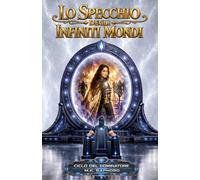 Lo Specchio degli Infiniti Mondi