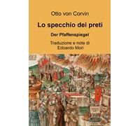 Lo specchio dei preti. Der Pfaffenspiegel