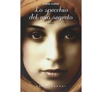 Lo specchio del mio segreto - [Castelvecchi]