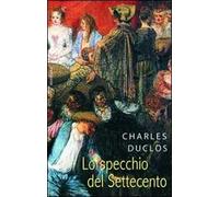 Lo specchio del Settecento. Considerazioni sui costumi