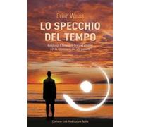 Lo specchio del tempo. Con aggiornamento online