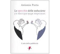 Lo specchio della seduzione. L'arte della pubblicità