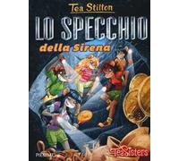 Lo specchio della Sirena. Ediz. illustrata