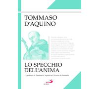 Lo specchio dell'anima. La sentenza di Tommaso d'Aquino sul «De anima» di ...