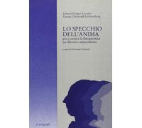 Lo specchio dell'anima. Pro e contro la fisiognomica: un dibattito settecentesco