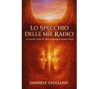 Lo specchio delle mie radici