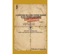 Lo specchio delle mie stupide vacanze in due universi differenti