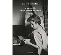 Lo specchio delle nostre miserie