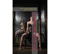 LO SPECCHIO DELLE VITE: Oltre lo specchio, dentro di sé - Romanzo erotico bonus