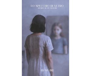 Lo specchio di vetro: Storia di un'analisi