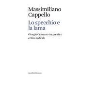 Lo specchio e la lama. Giorgio Cesarano tra poesia e critica radicale