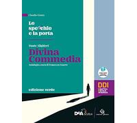 Lo specchio e la porta. Mille anni di letteratura. Ediz. verde. Divina Commedia. Per le Scuole superiori. Con e-book. Con espansione online
