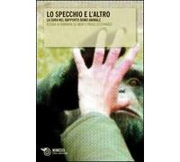 Lo specchio e l'altro. La cura nel rapporto uomo animale