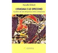 Lo specchio e l'enigma. Il problema del volto nell'esperienza estetica contemporanea