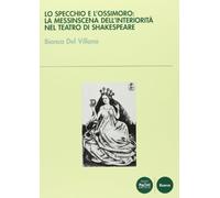 Lo specchio e l'ossimoro: la messinscena dell'interiorità nel teatro di Shakespeare