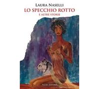 Lo specchio rotto e altre storie