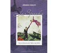 Lo specchio. Storia letteraria del '900 e del 2000. Per le Scuole superiori. Con espansione online