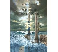 Lo specchio tra i mondi - Plini Ottavio