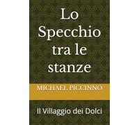 Lo Specchio tra le stanze: Il Villaggio dei Dolci