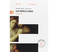 Lo specchio. Vol. A il metodo. Per le Scuole superiori. Con e-book. Con espansione online. A il metodo