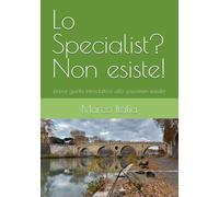 Lo Specialist? Non esiste!: breve guida introduttiva allo specimen feeder
