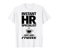 Lo specialista delle risorse umane istantaneo Maglietta