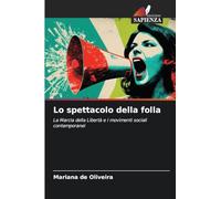 Lo spettacolo della folla: La Marcia della Libertà e i movimenti sociali contemporanei