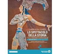 Lo spettacolo della storia. Con Dov'era dov'è. Per gli Ist. tecnici e professionali. Con e-book. Con espansione online (Vol. 1)