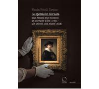 Lo spettacolo dell'asta. Dalla vendita delle collezioni del Chevalier d'Éon (1792) alle aste del Duca bianco (2016)