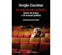 LO SPETTACOLO INFINITO - ESCOBAR SERGIO - Baldini + Castoldi