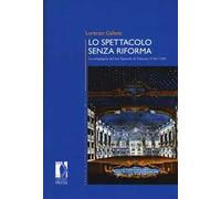 Lo spettacolo senza riforma. La compagnia del San Samuele di Venezia (1726-1749)
