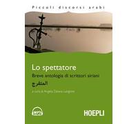 Lo spettatore. Breve antologia di scrittori siriani. Con File audio per il download
