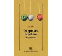 Lo spettro bipolare. Diagnosi o moda?