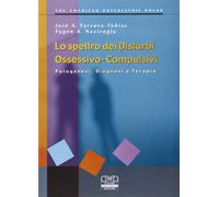 Lo spettro dei disturbi ossessivo-compulsivi. Patogenesi, diagnosi, terapia