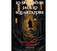 lo Spettro di Jack Lo Squartatore: Racconto e Storia