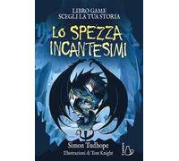Lo spezzaincantesimi. Il cacciatore di ombre. Libro game. Vol. 2