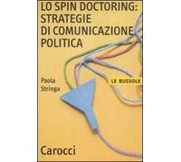 Lo spin doctoring: strategie di comunicazione politica