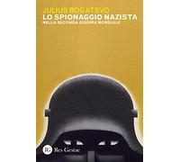 Lo spionaggio nazista nella Seconda Guerra Mondiale