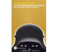 Lo spionaggio nazista nella Seconda Guerra Mondiale