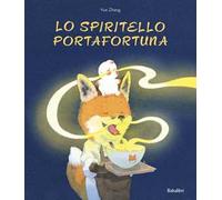 Lo spiritello portafortuna. Ediz. a colori