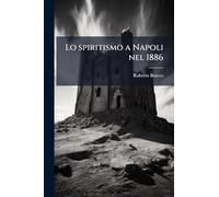 Lo spiritismo a Napoli nel 1886